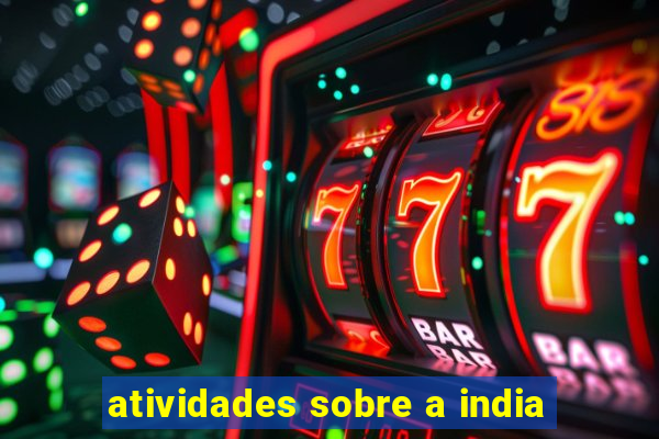 atividades sobre a india